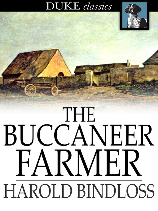 Title details for The Buccaneer Farmer by Harold Bindloss - Available